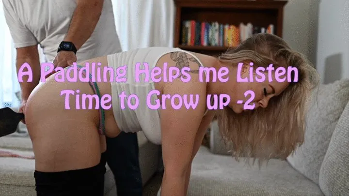 A Paddling Helps me Listen- Time to Grow Up 2- Stevie Rose