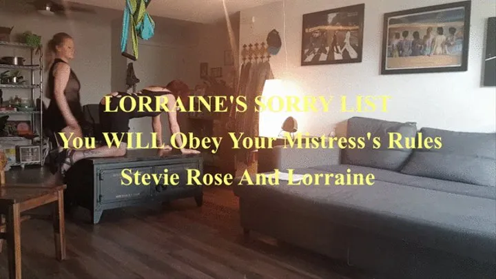 Lorraine's Sorry LISY-You WILL obey your Mistress's Rules Part One