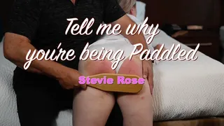 Tell me why youre being Paddled - Stevie Rose