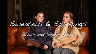 Sweaters and Spankings - Stevie and Skylar Rose Spanking Conversations