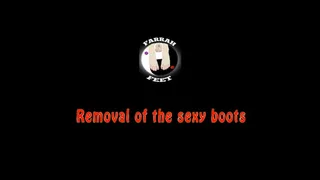 Removal of the sexy boots