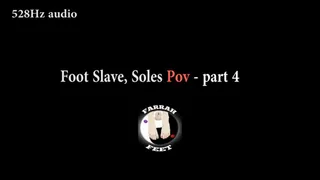 Foot Slave, Soles pov part 4