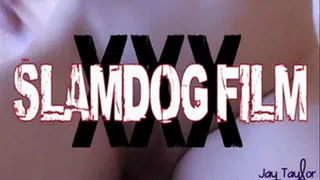 Slamdog Film (Virtual Fuck) Jay Small