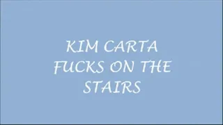 KIMCARTA...FUCKING ON THE STAIRS