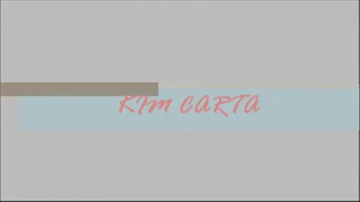 KIM CARTA...YOU WANT IT