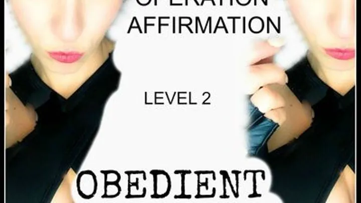 Operation Affirmation: Obedient Cock