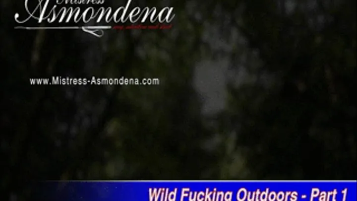 Wild Fucking Outdoors (Part 1)