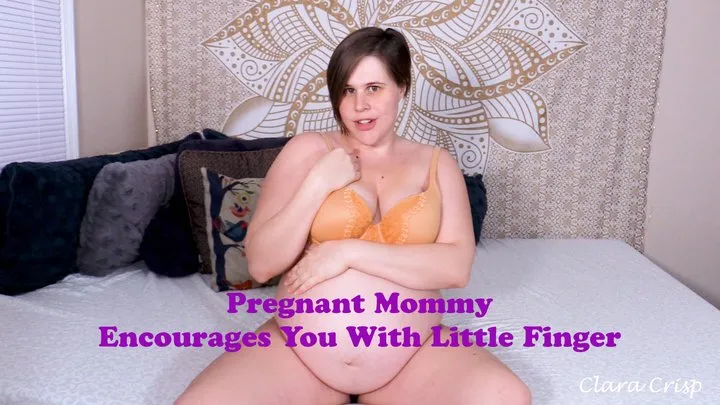 Pregnant Step-Mommy Encourages You With Little Finger