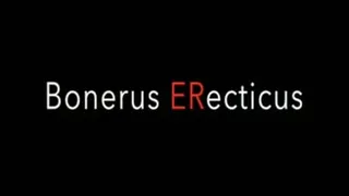 Bonerus ERecticus