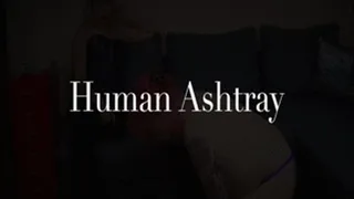 Human Ashtray