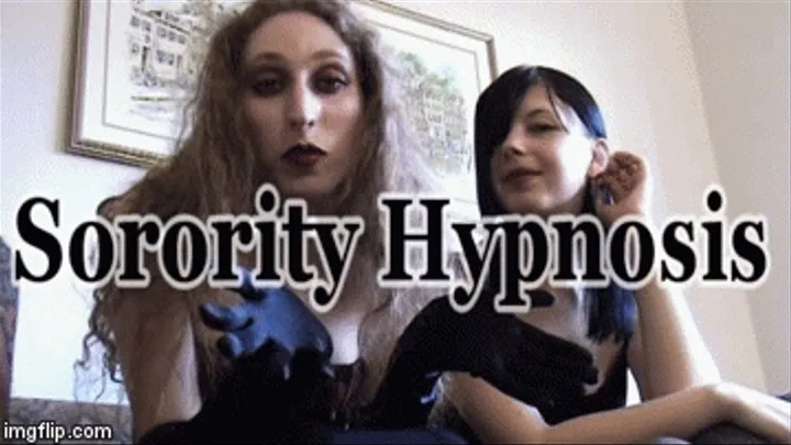 Sorority Sisters capture and brainwash you to be their dorm slave - foot shoes high heel opera glove fetish mesmerize