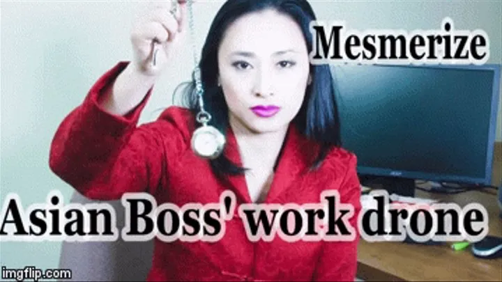 Asian Boss turns your into her work drone (mesmerize, pocket watch, financial domination, personality change)