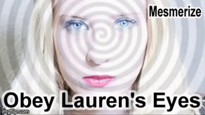 Obey Lauren's Eyes (mesmerize brainwash)