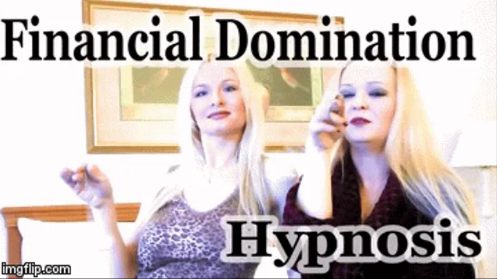 Gold Diggers' double financial domination (Mesmerize, femdom,, mindfuck, humiliation, double domination, hour long)