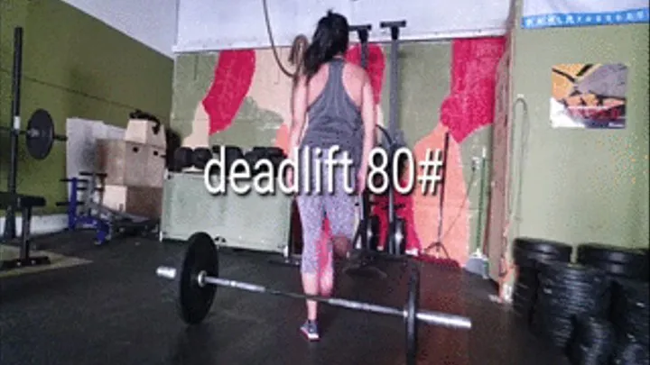 Deadlifts 80# front view and back view