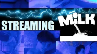 Streaming Milk