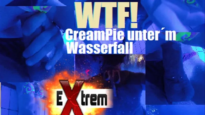 WTF CreamPie under Waterfall