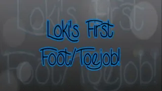 Loki's First Foot/Toejob!