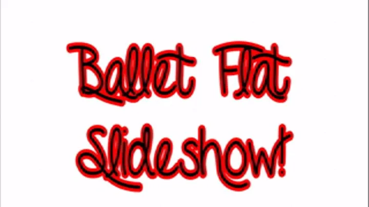 Ballet Flat Slideshow!