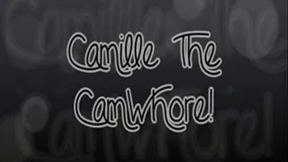 Camille The Camwhore!