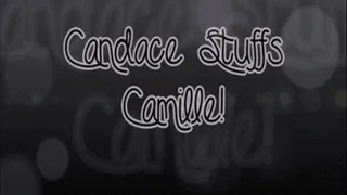 Candace Stuffs Camille!
