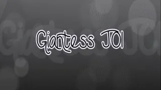 Giantess JOI! ( )