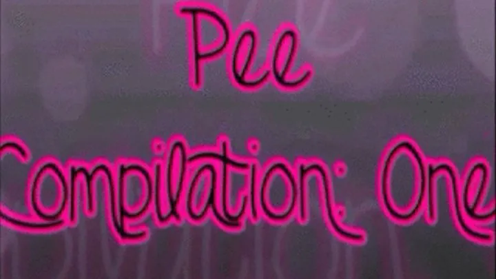 Pee Compilation One!