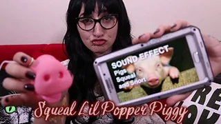 Squeal Lil Pop*** Piggy