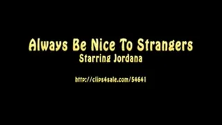 Always Be Nice To Strangers