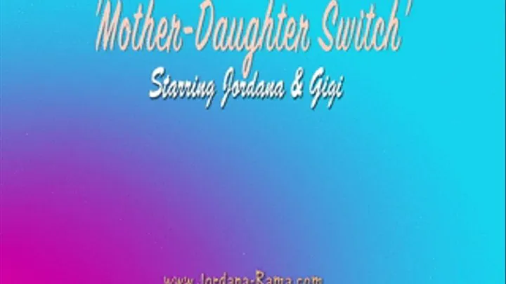 Step-Mother-Step-Daughter Switch