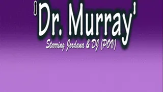 Dr. Murray, POV
