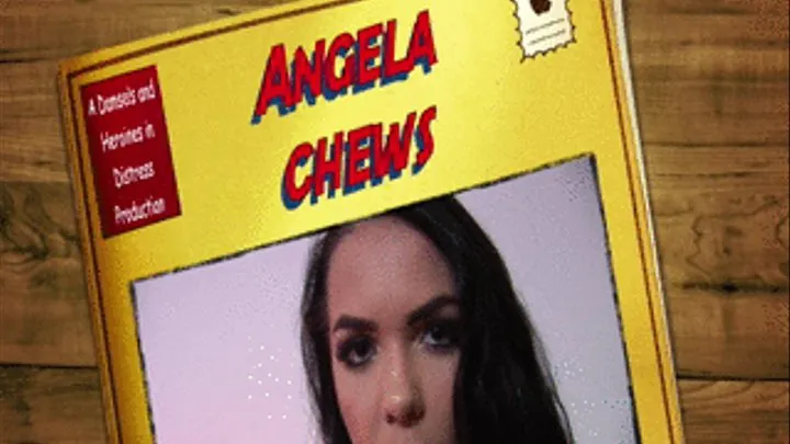 Angela chews