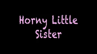 Horny Little Sisters First Time