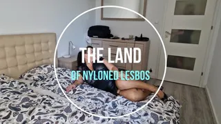 The Land of nyloned lesbos - part 1 in