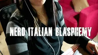 Nerd Italian Blasphemy [audio ita]