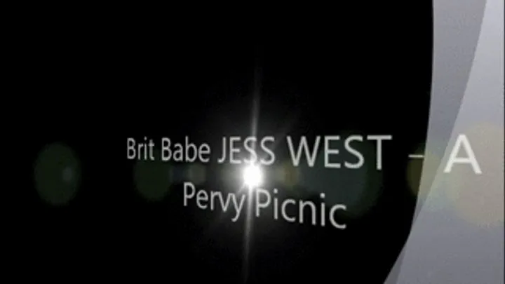 Brit Babe JESS WEST - A Pervy Picnic