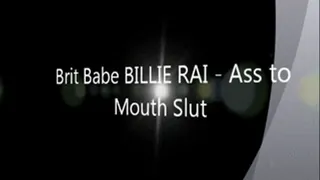 Brit Babe BILLIE RAI - Ass to Mouth Slut