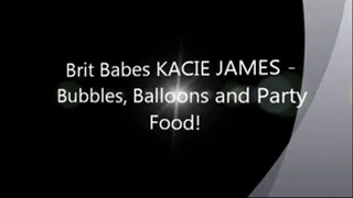 Brit Babe KACIE JAMES - Bubbles, Balloons & Party Food!