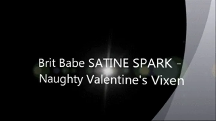 Brit Babe SATINE SPARK - Naughty Valentine's Vixen