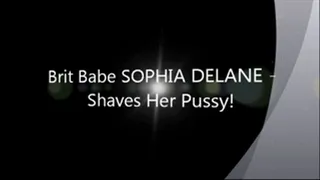 Brit Babe SOPHIA DELANE Shaves Her Pussy!