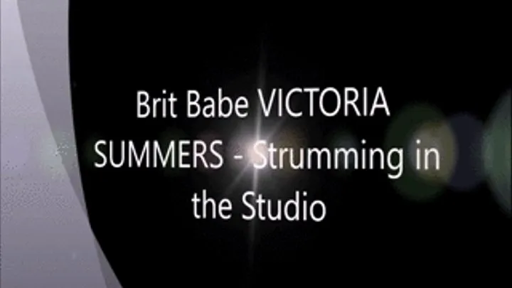 Brit Babe VICTORIA SUMMERS - Strumming in the Studio