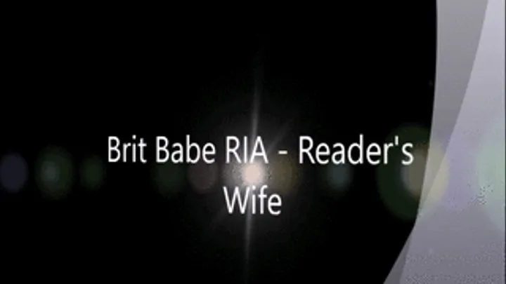 Brit Babe RIA - Reader's Wife