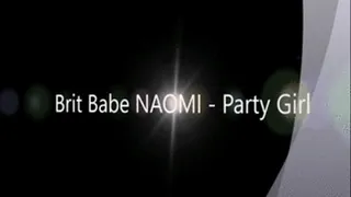 Brit Babe NAOMI - Party Girl