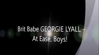 Brit Babe GEORGIE LYALL - At Ease, Boys!