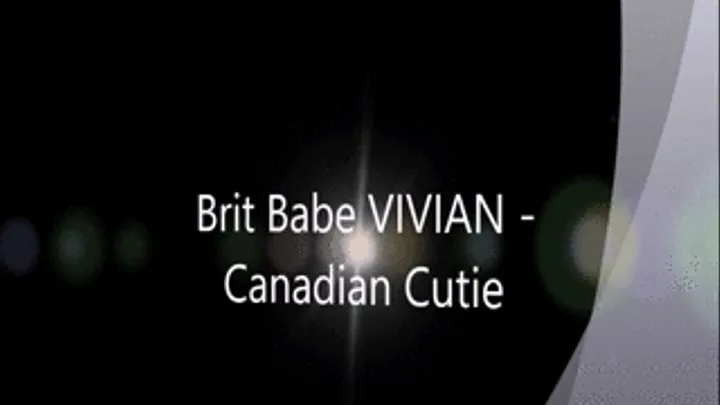 Brit Babe VIVIAN - Canadian Cutie