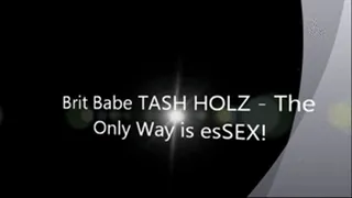 Brit Babe TASHA HOLZ - The Only Way is esSEX!