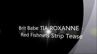 Brit Babe TIA ROXANNE - Red Fishnets Strip Tease
