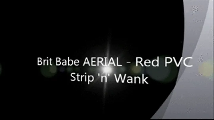 Brit Babe AERIAL - Red PVC Strip 'n' Wank