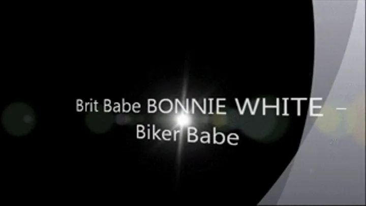 Brit Babe BONNIE WHITE - Biker Babe