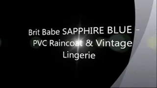 Brit Babe SAPPHIRE BLUE - PVC Raincoat & Vintage Lingerie